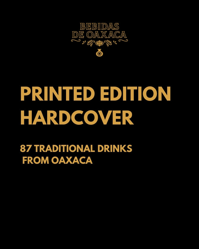 Beverages of Oaxaca book - English version hardcover 2nd edition